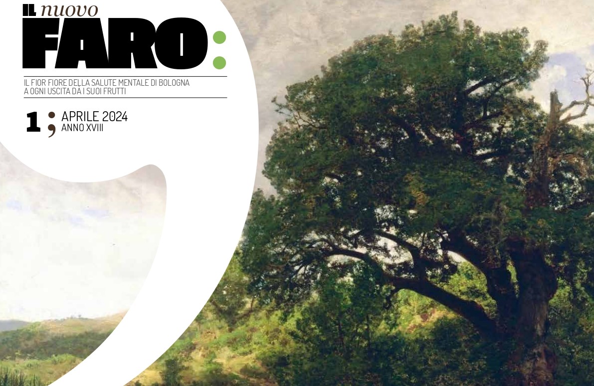 È uscito il n. 1/2024 de Il Faro, la voce del disagio psichico di Bologna